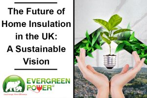 The Future of Home Insulation in the UK