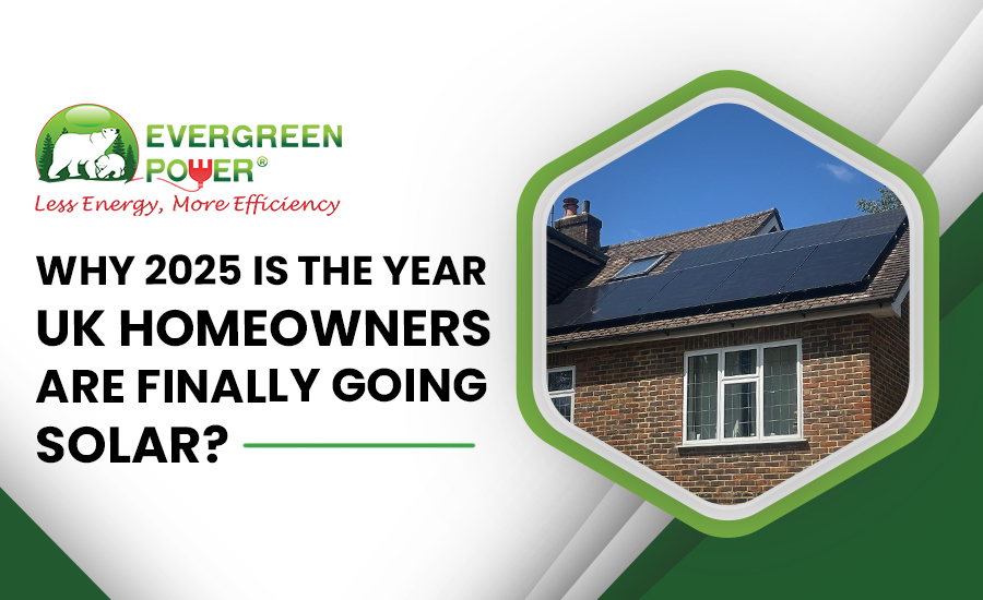 Why 2025 Is the Year UK Homeowners Are Finally Going Solar